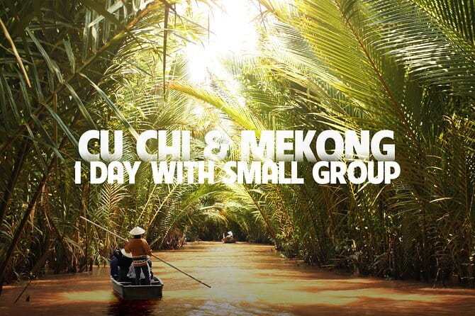 Cu Chi Mekong Delta 1 Day Luxury Small Group - Should you book the Cu Chi and Mekong combination?