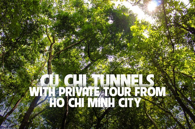 Explore Cu Chi Tunnels With Private Tour From Ho Chi Minh City - Key points at a glance